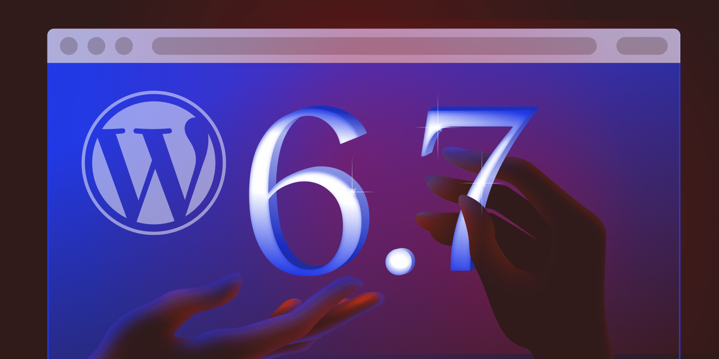 Что нового в WordPress 6.7: Краткий обзор обновлений